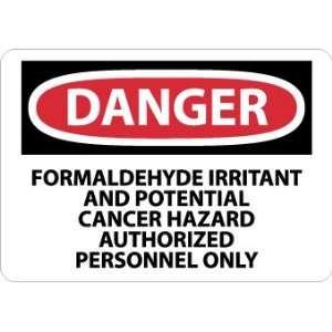    SIGNS FORMALDEHYDE IRRITANT & POTENTIAL CAN