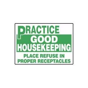 PRACTICE GOOD HOUSEKEEPING PLACE REFUSE IN PROPER RECEPTACLES 14 x 20 