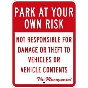  Park At Your Own Risk Sign   18x24