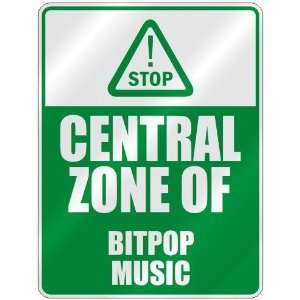  STOP  CENTRAL ZONE OF BITPOP  PARKING SIGN MUSIC