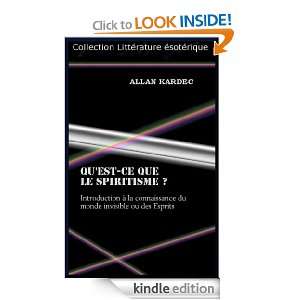 QUEST CE QUE LE SPIRITISME ? (French Edition) Allan Kardec  