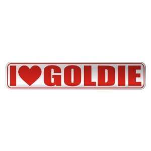   I LOVE GOLDIE  STREET SIGN NAME