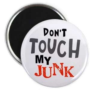  DONT TOUCH MY JUNK TSA Pat Down Airport Funny 2.25 inch 