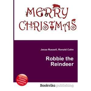  Robbie the Reindeer Ronald Cohn Jesse Russell Books