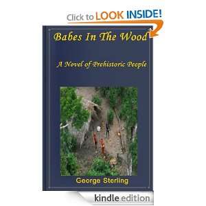 Babes in the Wood George Sterling  Kindle Store