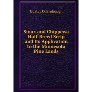 Sioux and Chippewa Half Breed Scrip and Its Application to 