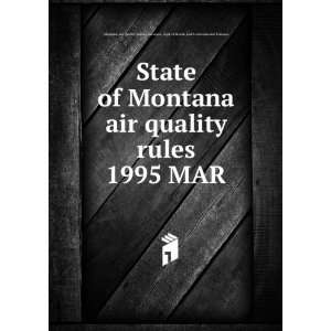  State of Montana air quality rules. 1995 MAR Montana 