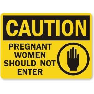  Caution Pregnant Women Should Not Enter (with graphic 