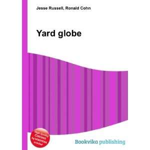  Yard globe Ronald Cohn Jesse Russell Books