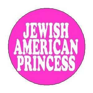  JEWISH AMERICAN PRINCESS (pink & white) 1.25 Magnet 