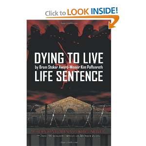  Dying to Live Life Sentence [Paperback] Kim Paffenroth 