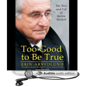  Too Good to Be True The Rise and Fall of Bernie Madoff 