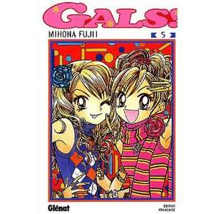 Gals, tome 5 Mihona Fujii 9782723442695  Books