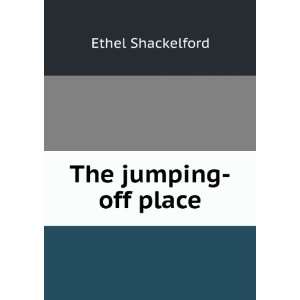  The jumping off place Ethel Shackelford Books