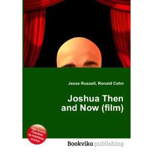  Joshua Then and Now (film) Ronald Cohn Jesse Russell 