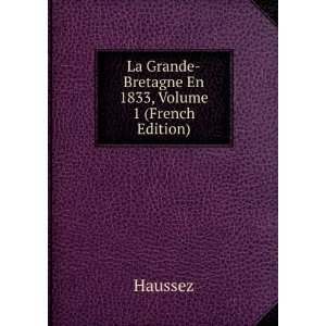  La Grande Bretagne En 1833, Volume 1 (French Edition 