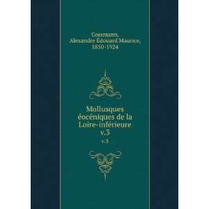   ©rieure. v.3 Alexandre Ã?douard Maurice, 1850 1924 Cossmann Books