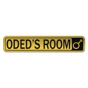   ODED S ROOM  STREET SIGN NAME