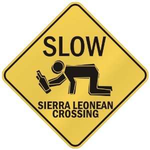   SLOW  SIERRA LEONEAN CROSSING  SIERRA LEONE