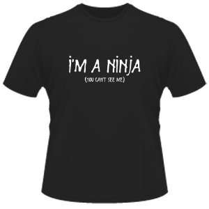   FUNNY T SHIRT  IM A Ninja You CanT See Me(White Ink) Toys & Games