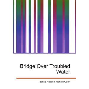  Bridge Over Troubled Water Ronald Cohn Jesse Russell 