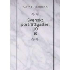  Svenskt portrÃ¤ttgalleri. 10 Albin Hildebrand Books