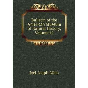   American Museum of Natural History, Volume 41 Joel Asaph Allen Books