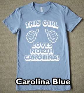 THIS GIRL LOVES NORTH CAROLINA T Shirt new state tee  