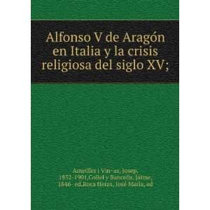  Alfonso V de AragoÌn en Italia y la crisis religiosa del 