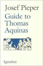 Guide to Thomas Aquinas, (0898703190), Josef Pieper, Textbooks 