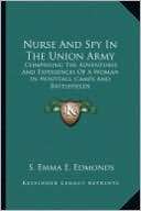 Nurse and Spy in the Union Army Nurse and Spy in the Union Army 
