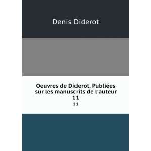  Oeuvres de Diderot. PubliÃ©es sur les manuscrits de l 
