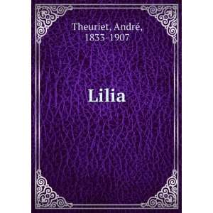  Lilia AndreÌ, 1833 1907 Theuriet Books