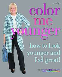 Color Me Younger by Veronique Henderson and Pat Henshaw 2009 