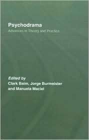 Psychodrama Advances in Theory and Practice, (0415419131), Clark Baim 