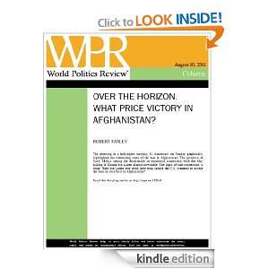 What Price Victory in Afghanistan? (Over the Horizon, by Robert Farley 