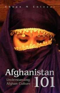 Afghanistan 101 NEW by Ehsan M. Entezar 9781425792824  