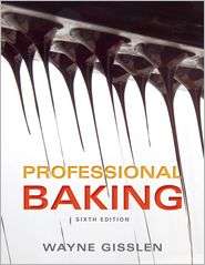 Professional Baking, 6th Edition, (1118214528), Gisslen, Textbooks 