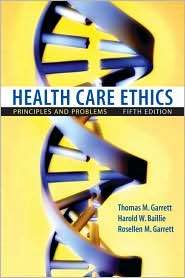 Health Care Ethics Principles and Problems, (0132187906), Thomas M 