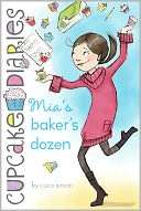 Mias Bakers Dozen (Cupcake Diaries Series #6)