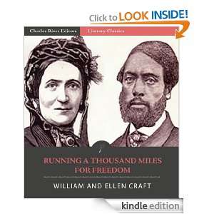 Running a Thousand Miles for Freedom; The Escape of William and Ellen 