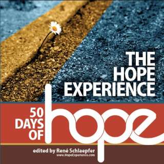 The Hope Experience 50 Days of Hope by René Schlaepfer (Sep 19, 2009 