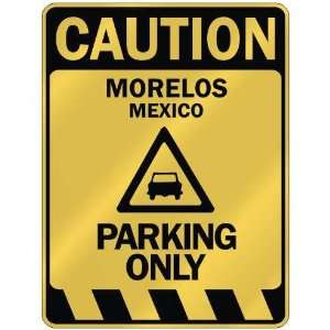   CAUTION MORELOS PARKING ONLY  PARKING SIGN MEXICO