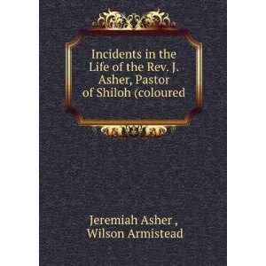   Pastor of Shiloh (coloured . Wilson Armistead Jeremiah Asher  Books