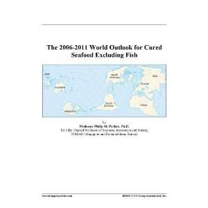  The 2006 2011 World Outlook for Cured Seafood Excluding 