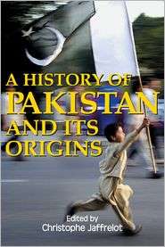 History Of Pakistan And Its Origins, (1843311496), Christophe 