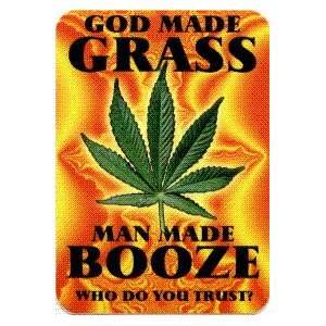  God Made Grass, Man Made Booze   Who Do You Trust? (With 