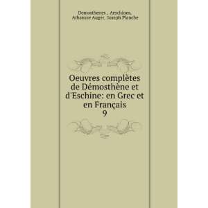   ais. 9 Aeschines, Athanase Auger, Joseph Planche Demosthenes  Books