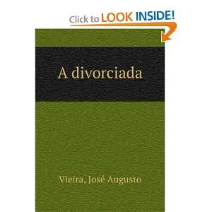  A divorciada JosÃ© Augusto Vieira Books