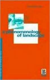 Phenomenology of Landscape; Places, Paths, and Monuments 